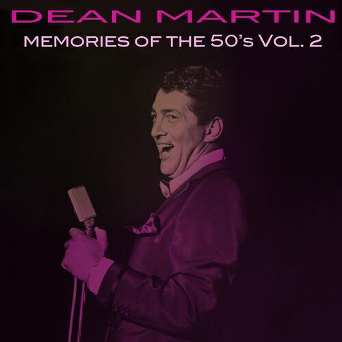 Релиз Dean Martin: Memories of the 50's, Vol. 2