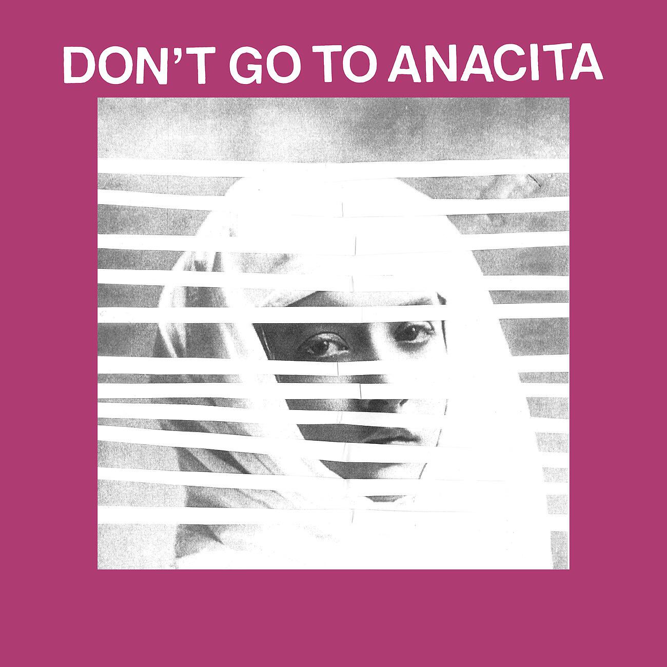 Релиз Don’t Go To Anacita