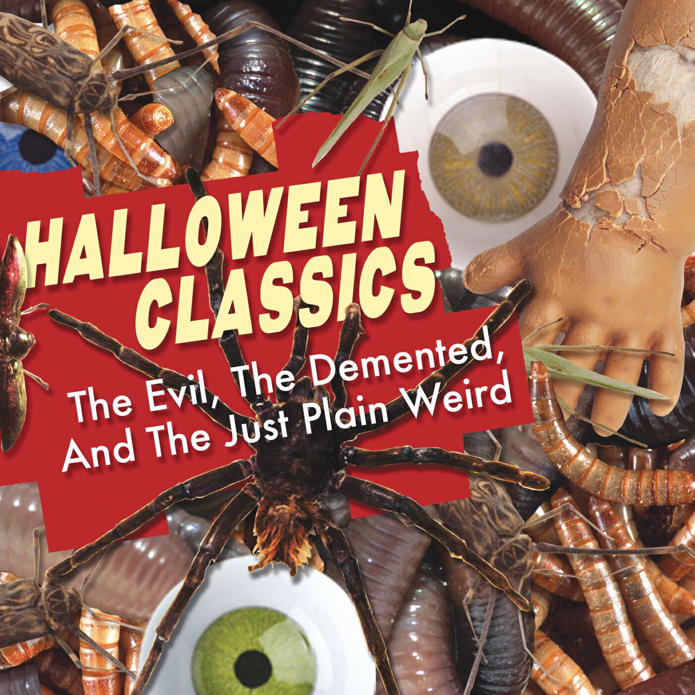 Постер альбома Halloween Classics: The Evil, The Demented, And The Just Plain Weird