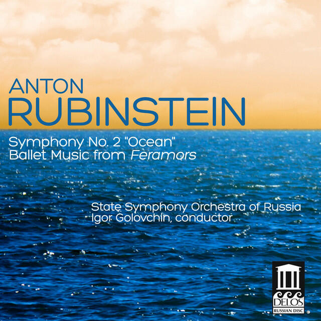 Постер альбома Anton Rubinstein: Symphony No. 2, "Ocean" - Ballet Music from Feramors