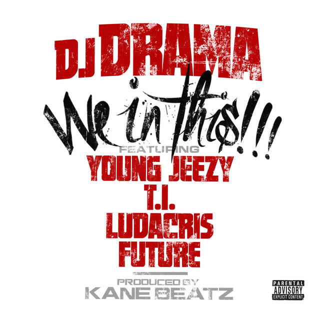 Релиз We In This (feat. Young Jeezy, T.I., Ludacris and Future)