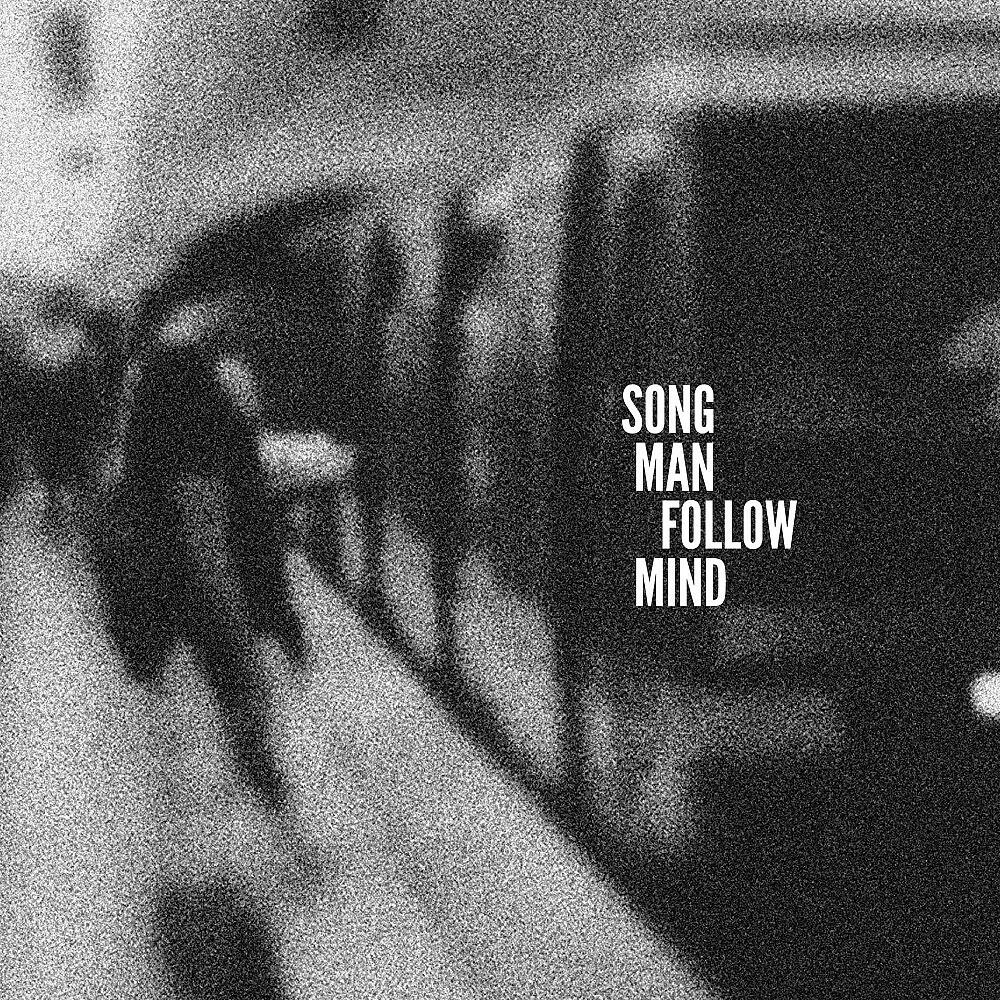Релиз Song Man Follow Mind (Single Version)