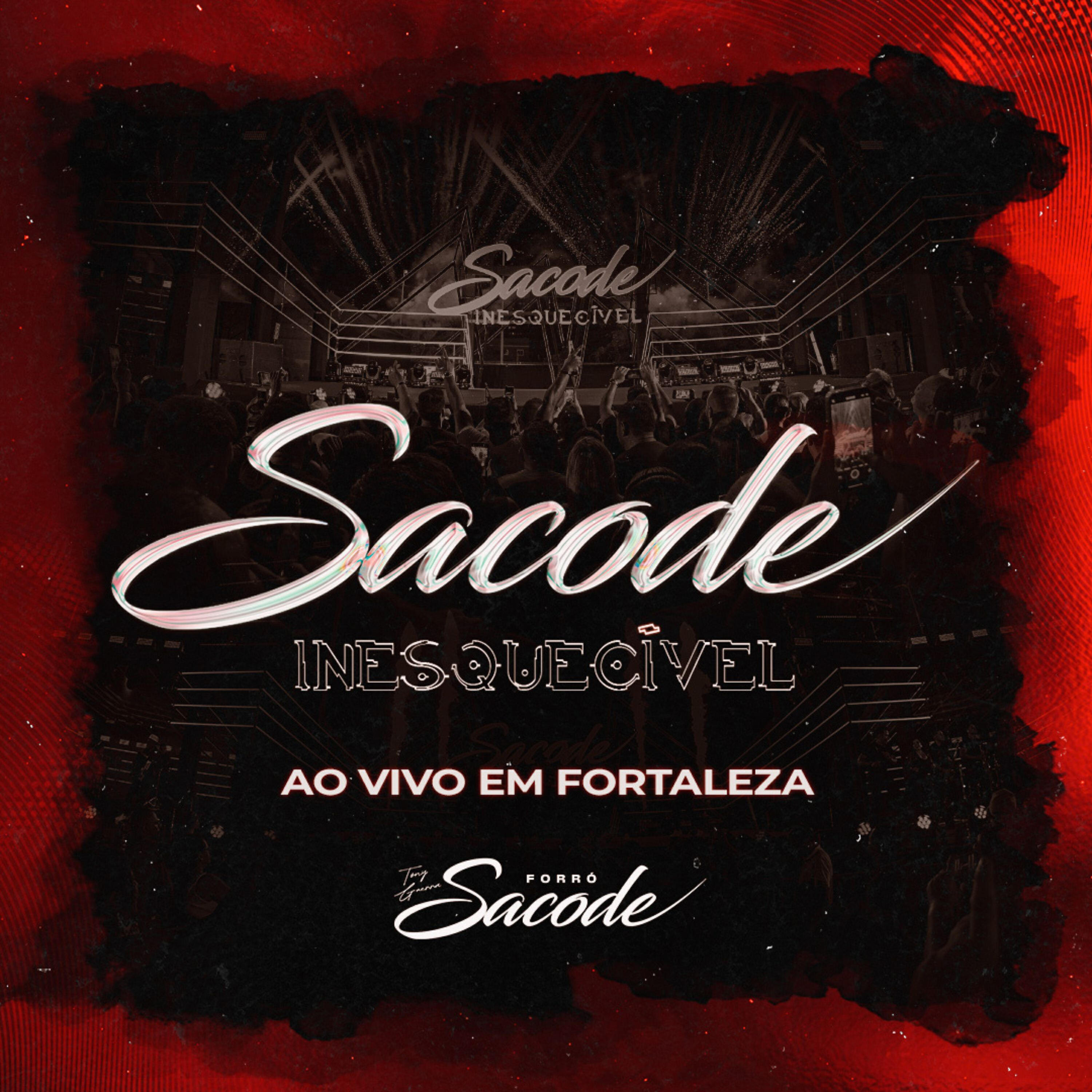 Релиз Sacode Inesquecível - Ao Vivo em Fortaleza