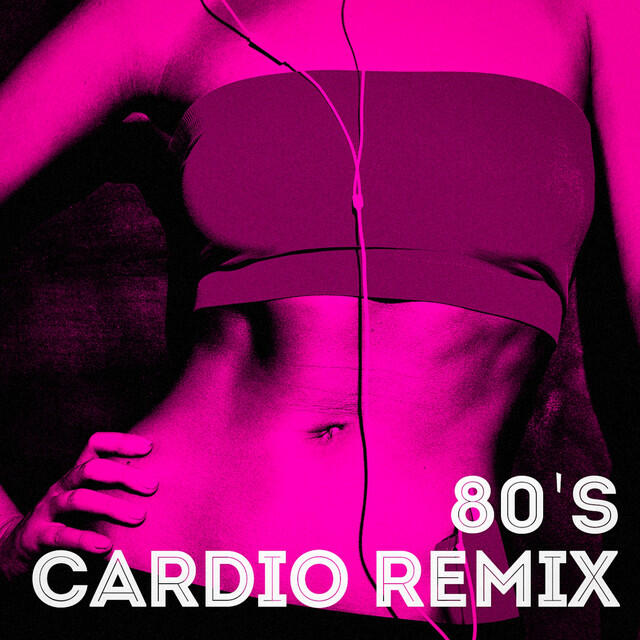 Релиз 80's Cardio Remix