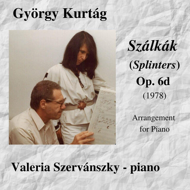 Релиз György Kurtág: Szalkak (Splinters) for Piano, Op. 6d