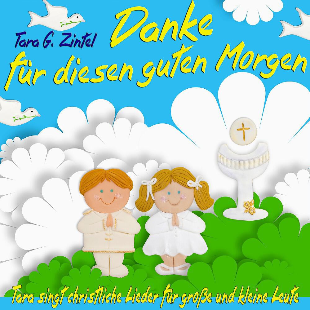 Релиз Danke für diesen guten Morgen - Tara singt christliche Lieder für große und kleine Leute