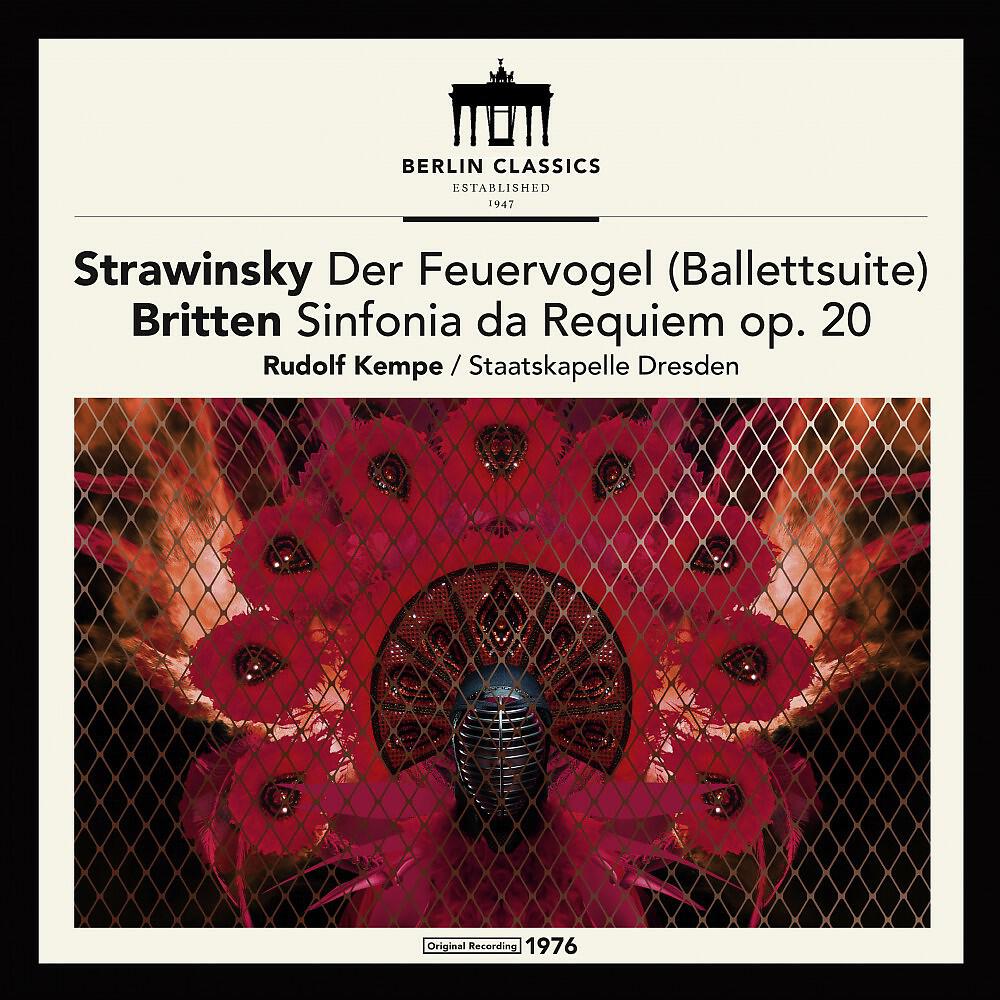 Релиз Stravinsky: Der Feuervogel (Ballettsuite) - Britten: Sinfonia da Requiem, Op. 20