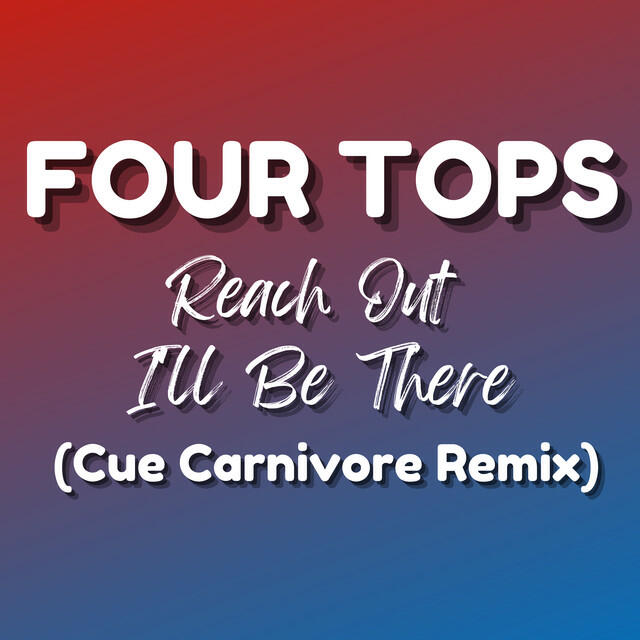 Релиз Reach Out I'll Be There (Cue Carnivore Remix)