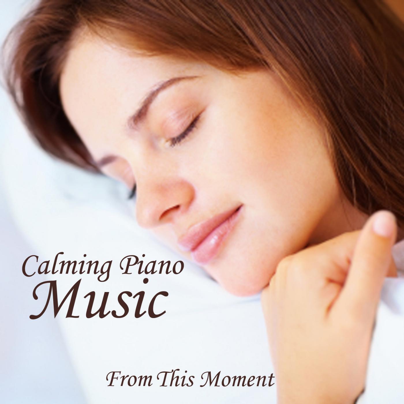 Релиз Calming Piano Music - Music for Deep Sleep - From This Moment