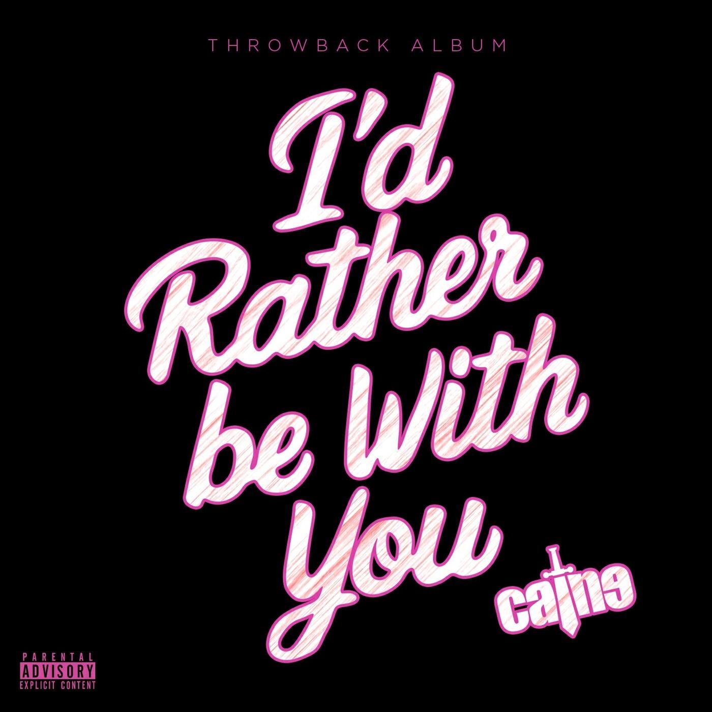Релиз I'd Rather Be With You