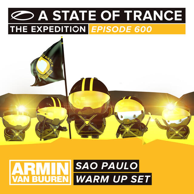 Релиз A State Of Trance 600 [Warm Up Set] - Sao Paulo (Mixed by Armin van Buuren)