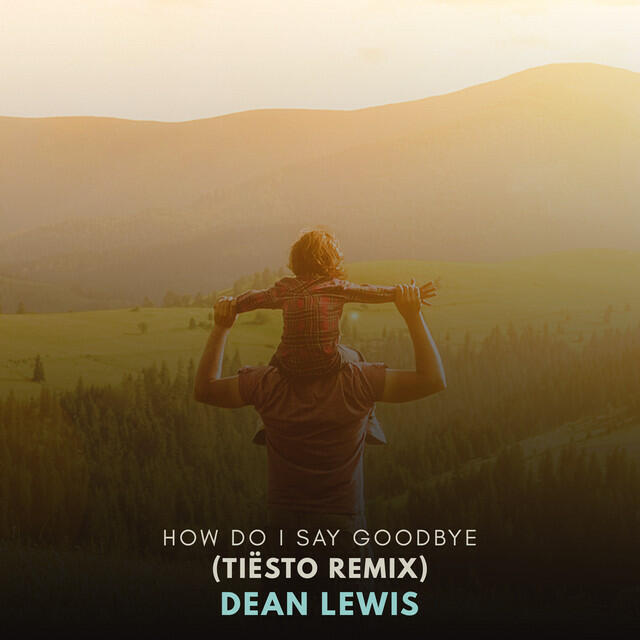 Релиз How Do I Say Goodbye (Tiësto Remix)