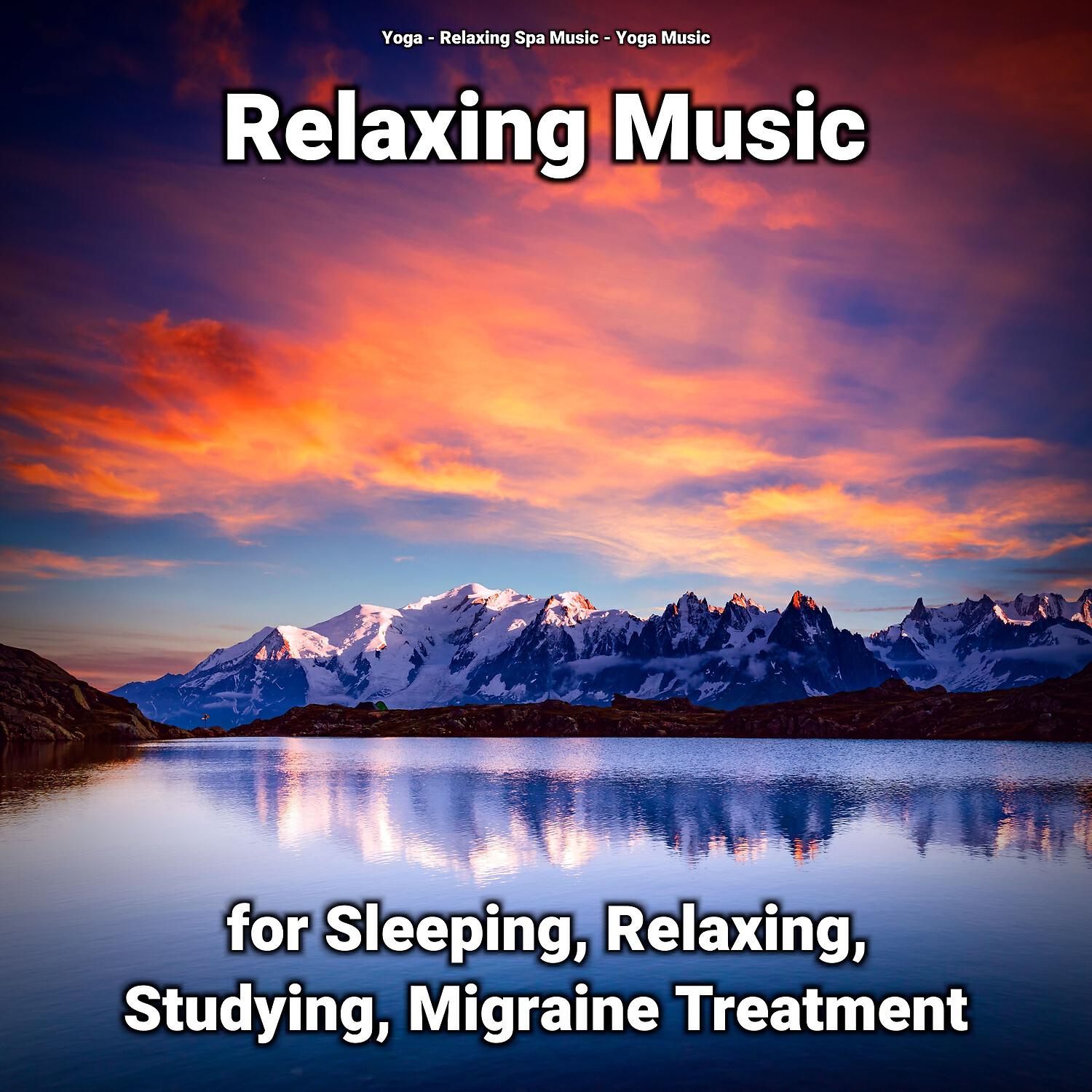 Релиз Relaxing Music for Sleeping, Relaxing, Studying, Migraine Treatment