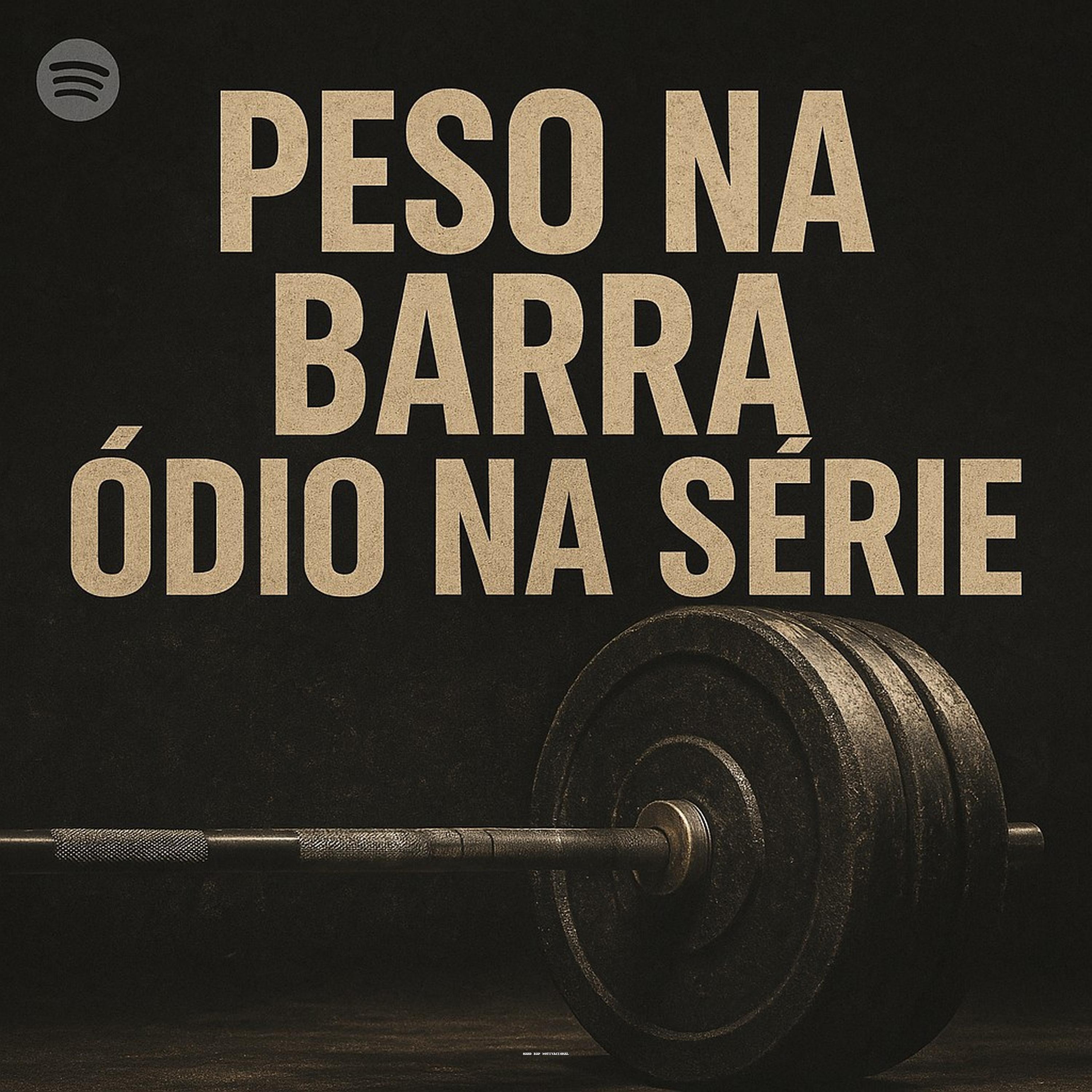 Релиз Peso na Barra, Ódio na Série