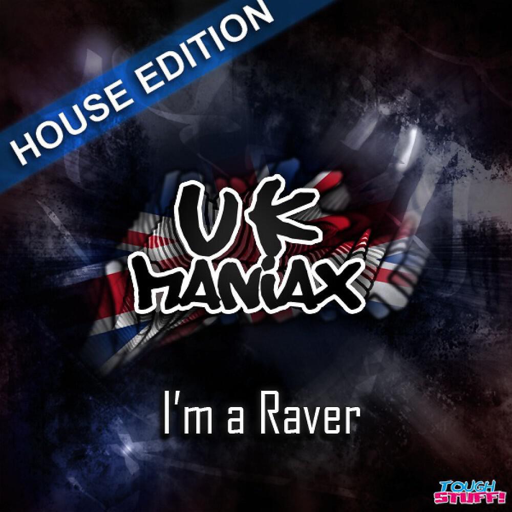 Релиз I'm a Raver (House Edition)