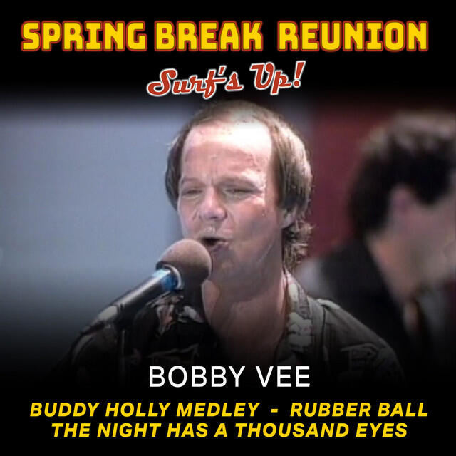 Релиз Spring Break Reunion: Surf's Up'- Live (Buddy Holly Medley; Rubber Ball; The Night Has A 1,000 Eyes)