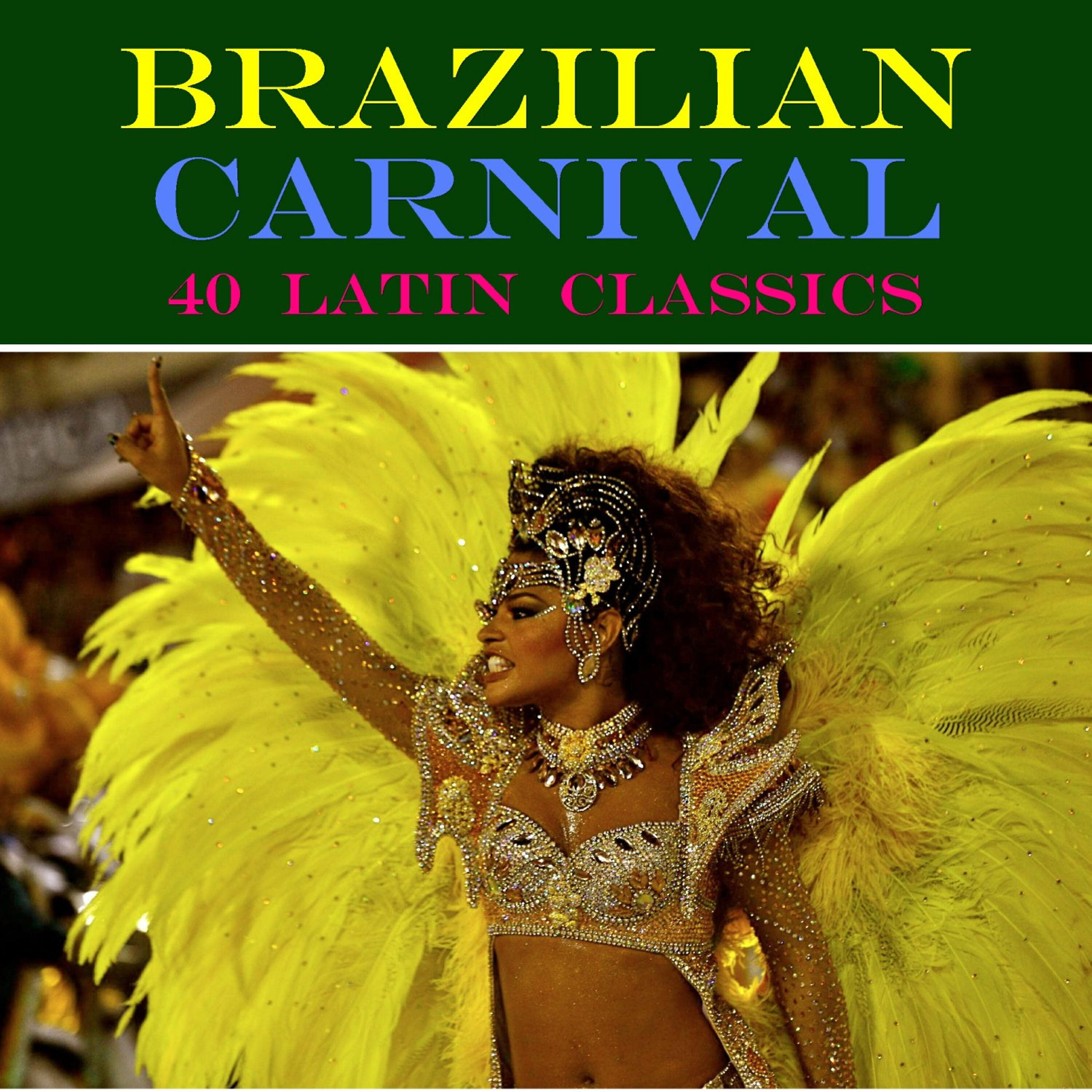 Релиз Carnival in Brazil: 40 Latin Classics