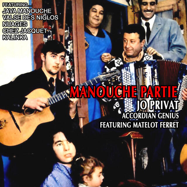 Релиз Manouche Partie: Jo Privat, Accordian Genius feat. Matelot Ferret