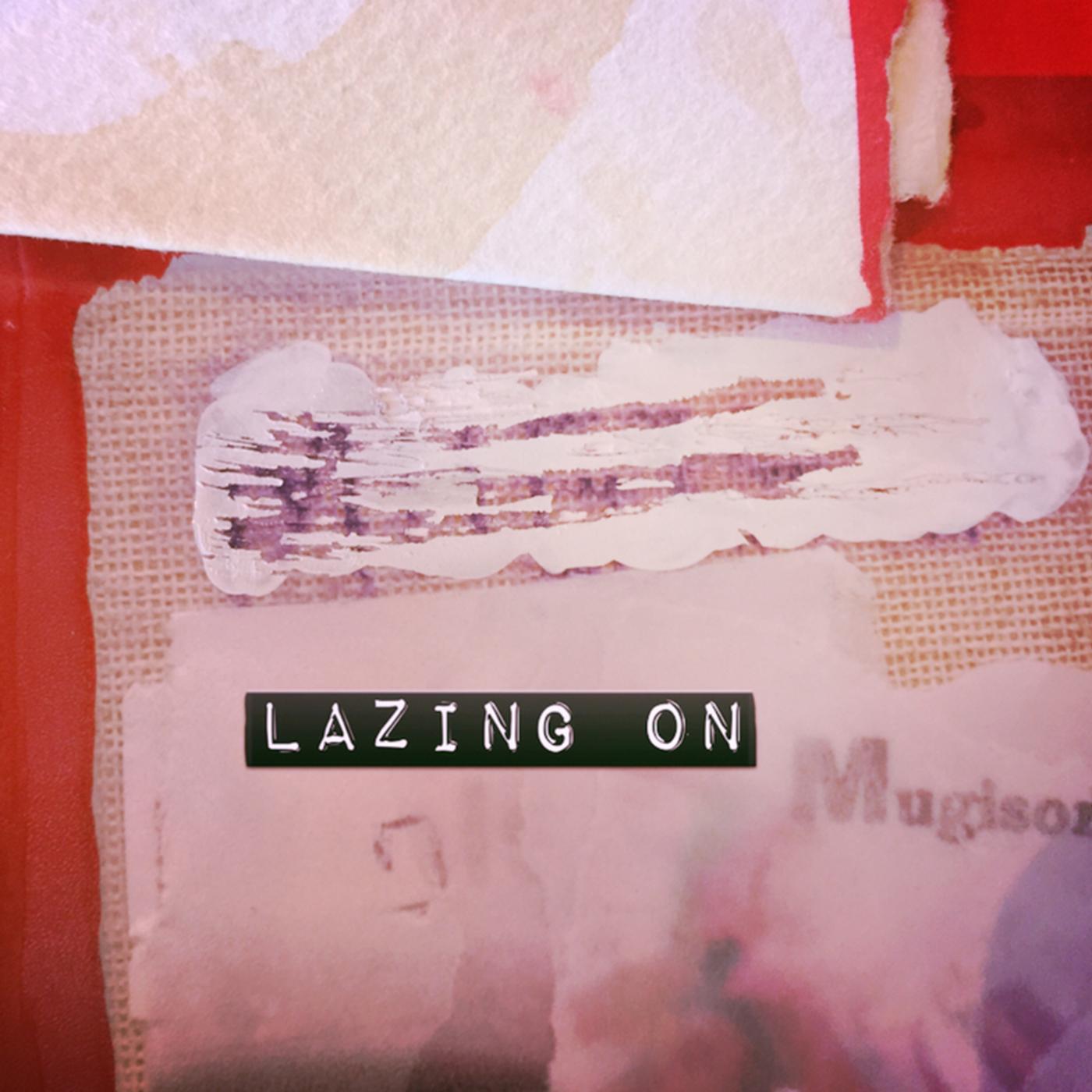 Релиз Lazing On