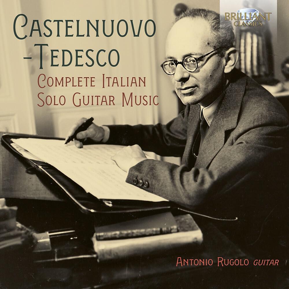 Релиз Castelnuovo-Tedesco: Complete Italian Solo Guitar Music