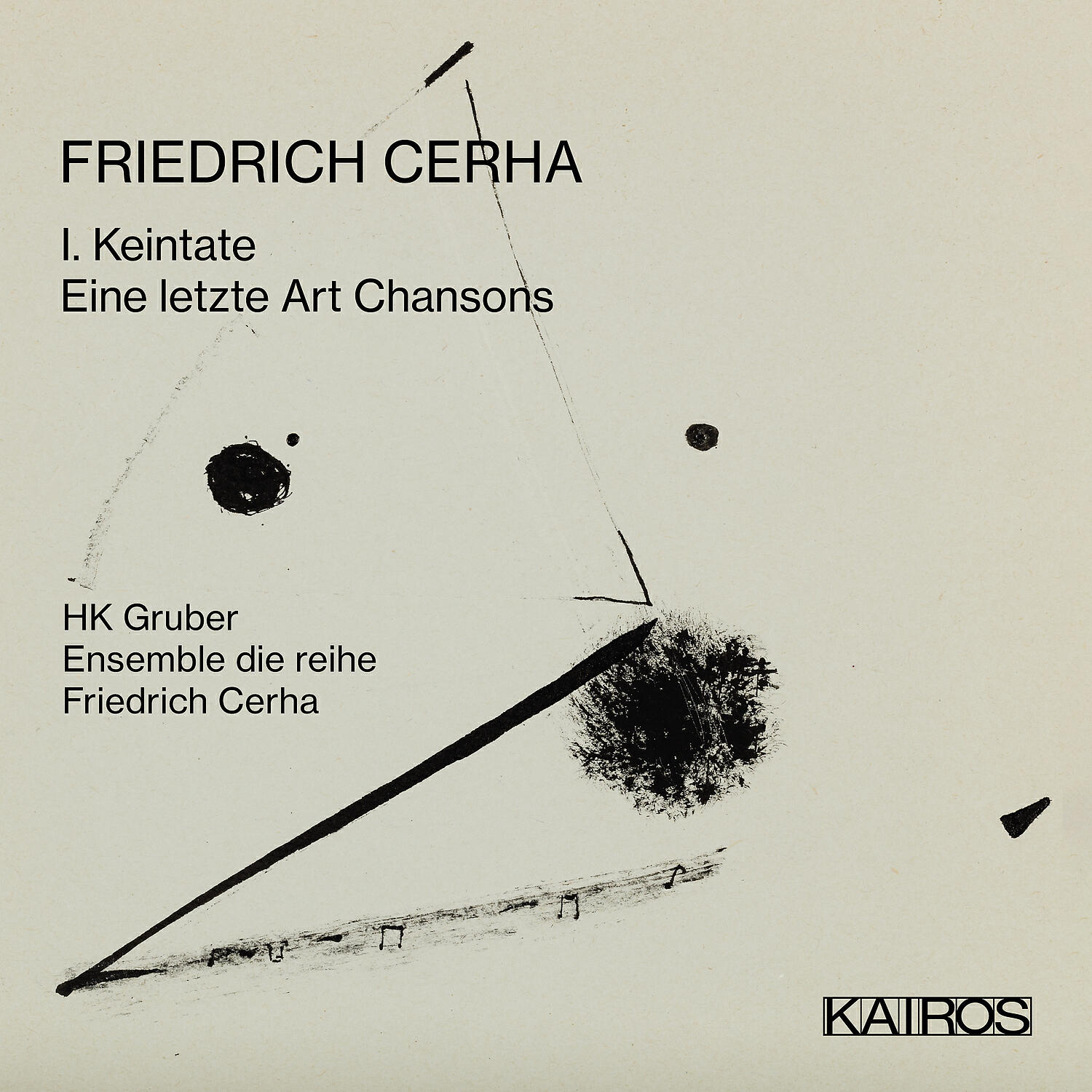 Релиз Friedrich Cerha: I. Keintate | Eine letzte Art Chansons