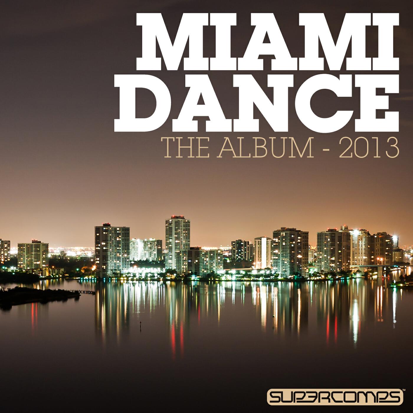 Релиз Miami Dance: The Album - 2013