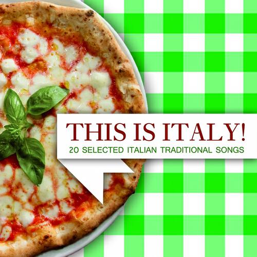 Релиз This Is Italy! (20 Selected Italian Traditional Songs)
