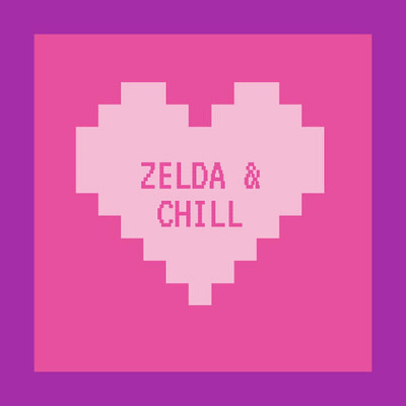 Zelda And Chill