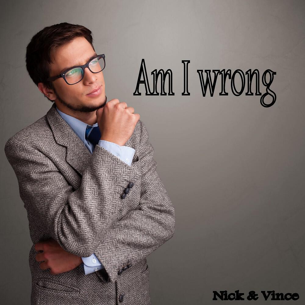 Релиз Am I Wrong