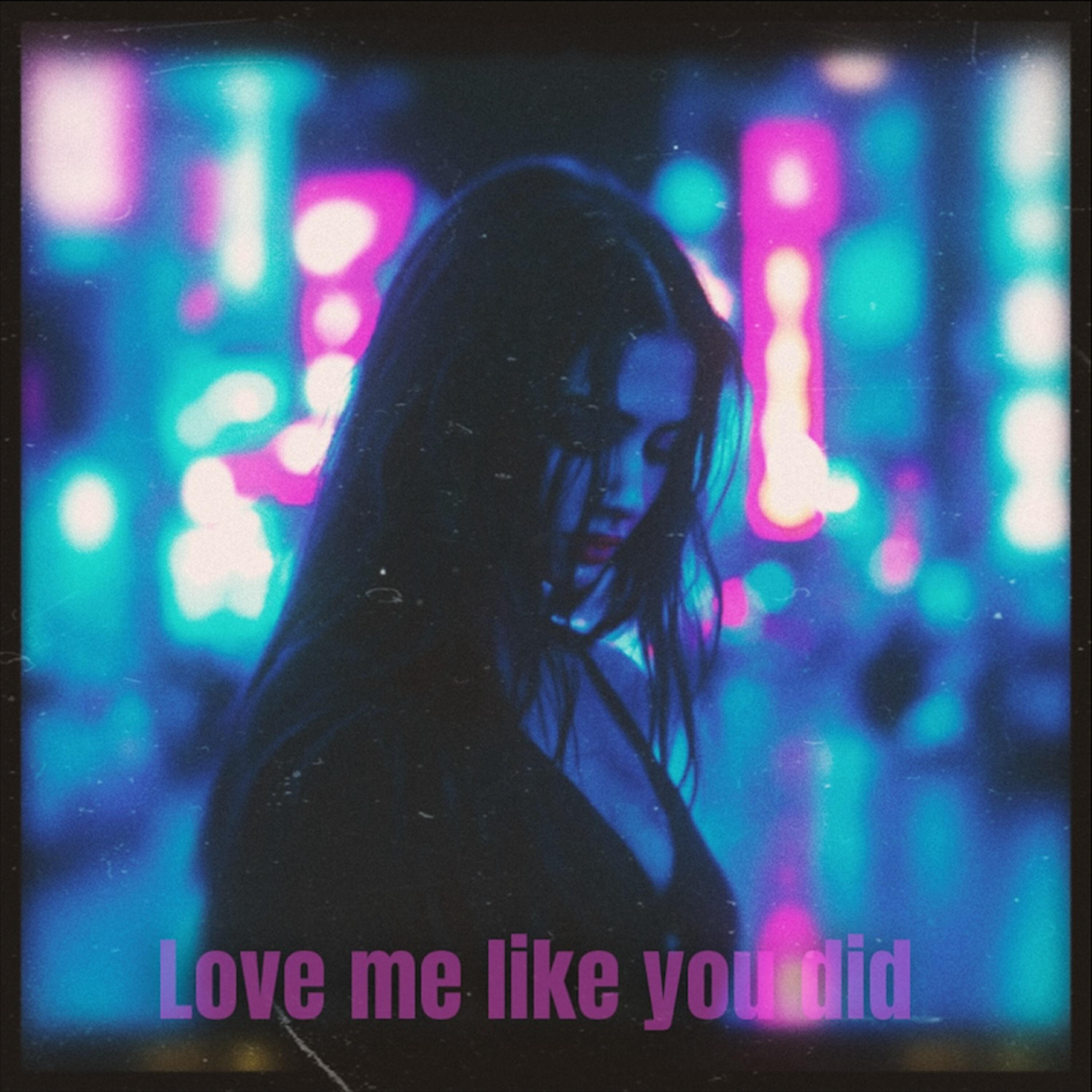 Релиз Love me like you did