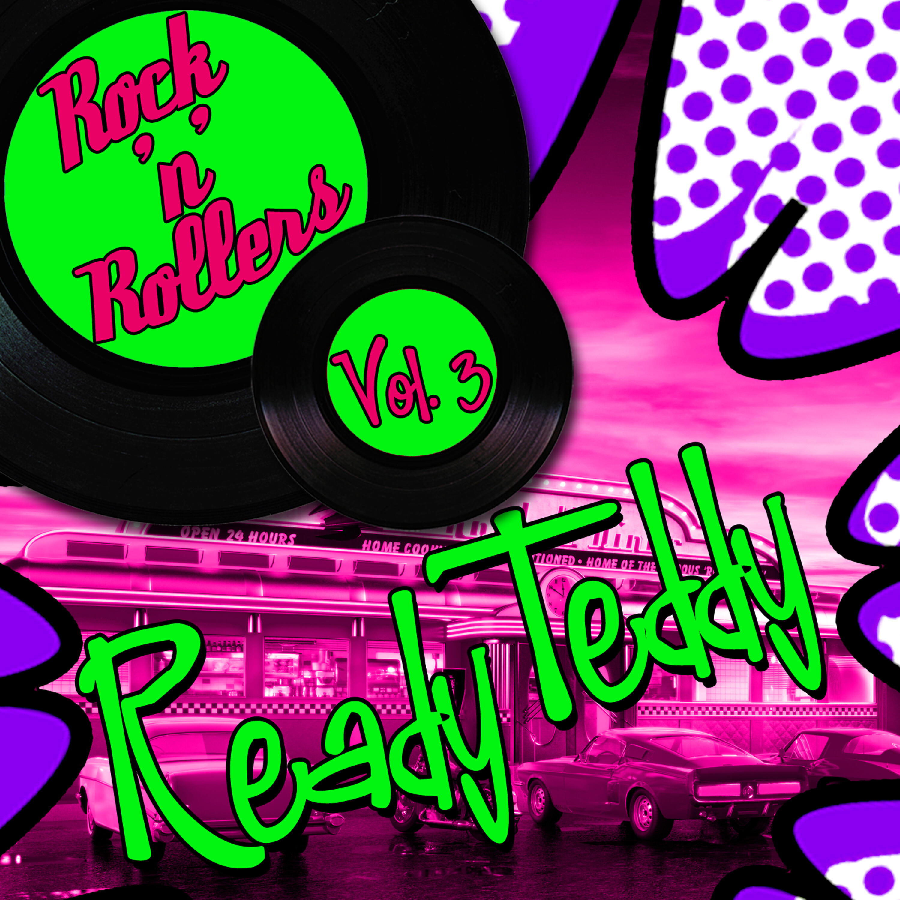 Постер альбома Rock 'N' Rollers: Ready Teddy, Vol. 3