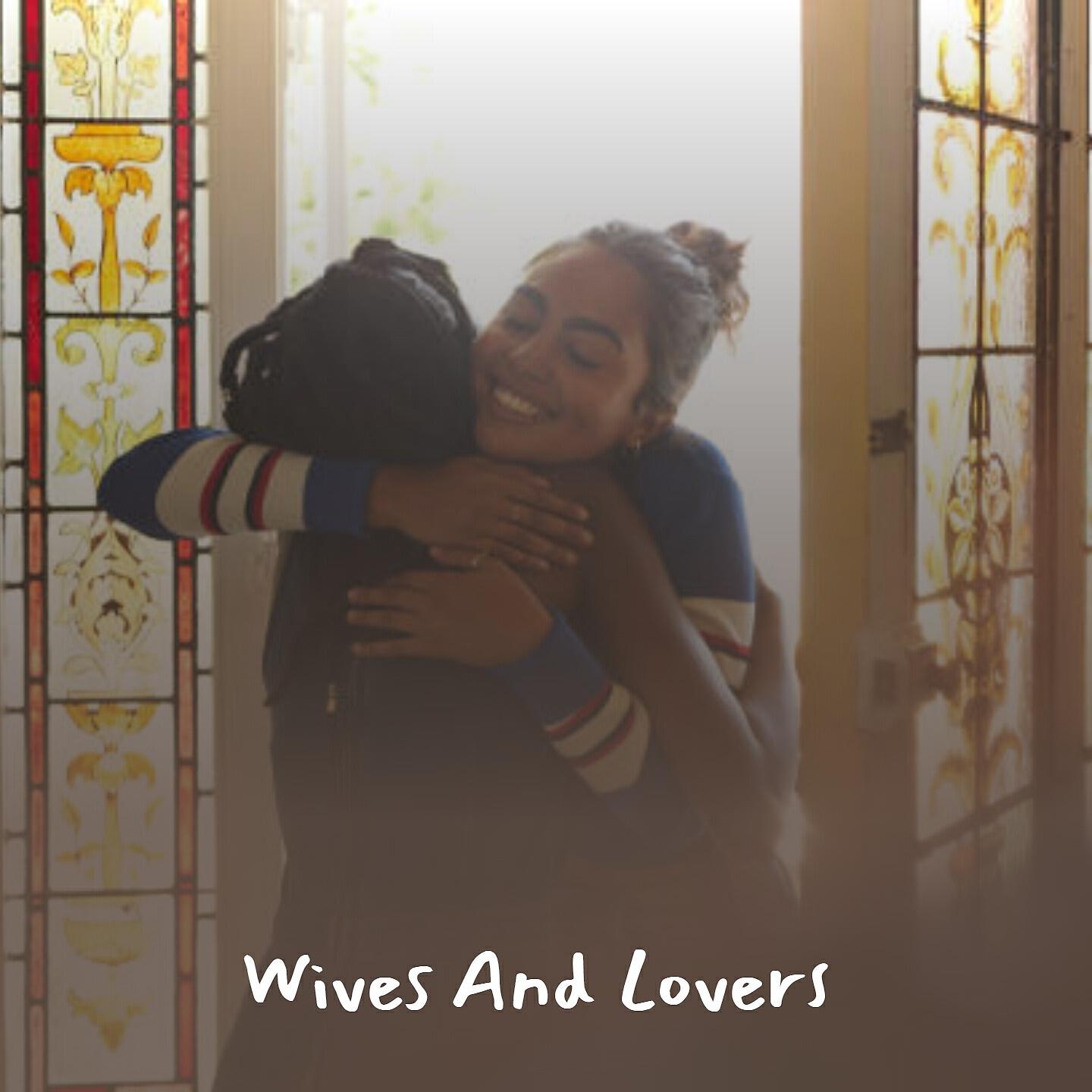Релиз Wives and Lovers