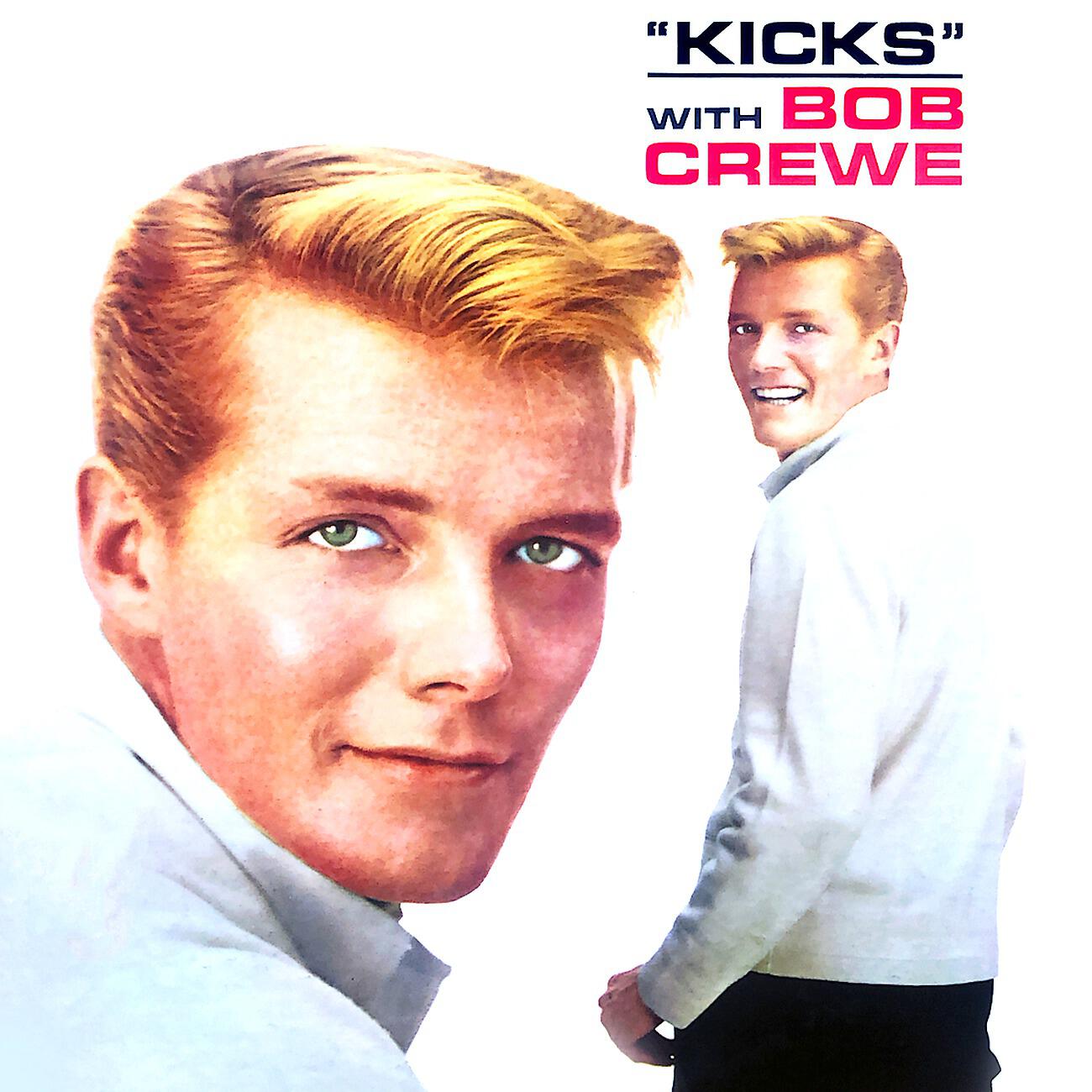 Релиз Kicks....With Bob Crewe