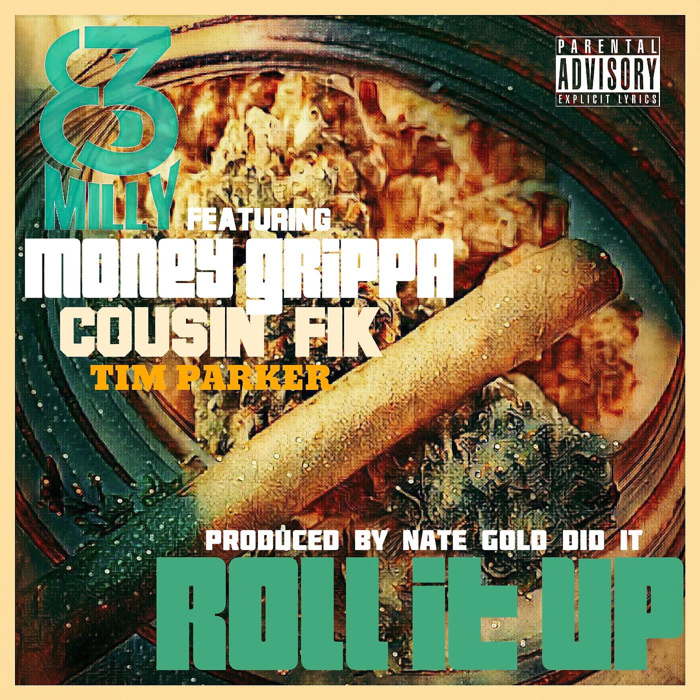 Релиз Roll It Up (feat. Money Grippa, Cousin Fik & Tim Parker)