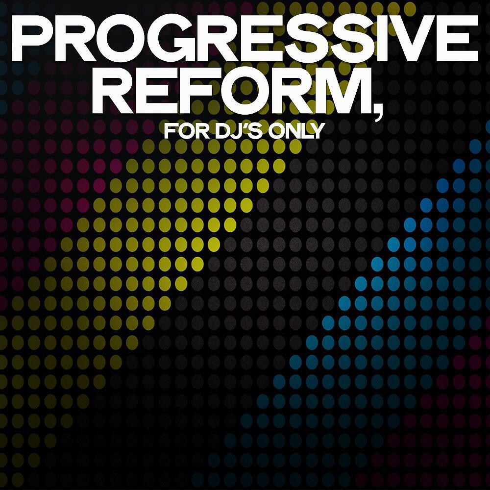 Релиз Progressive Reform (For DJ's Only)