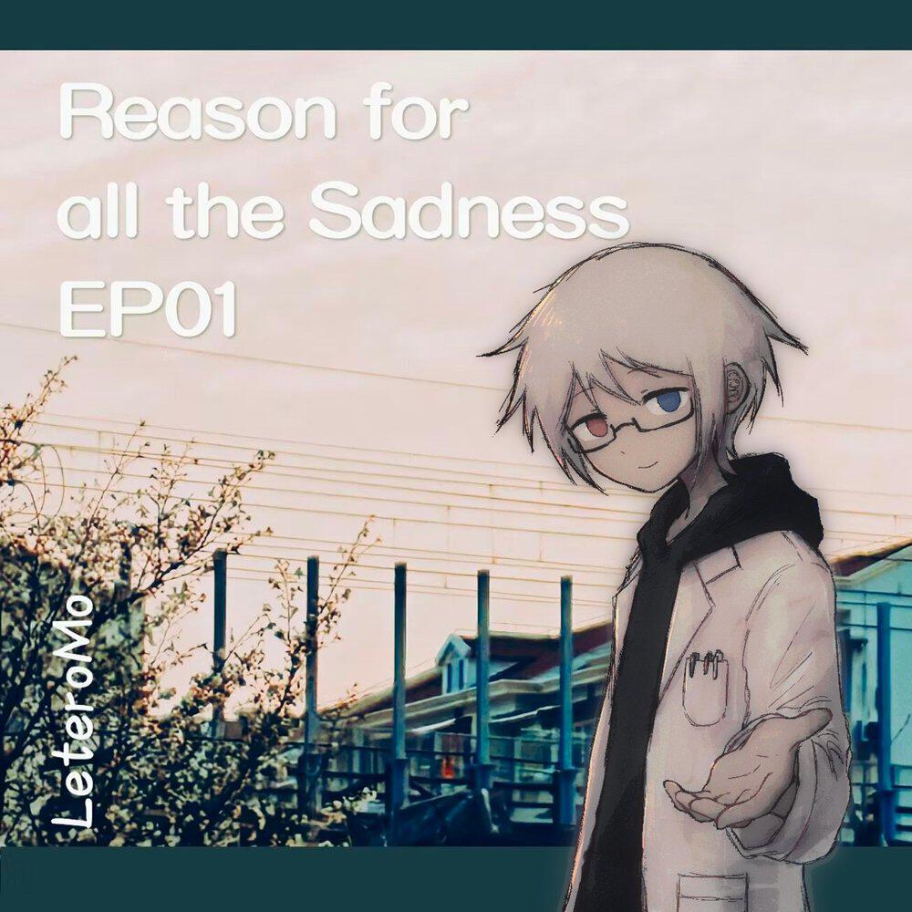 Релиз Reason for All the Sadness