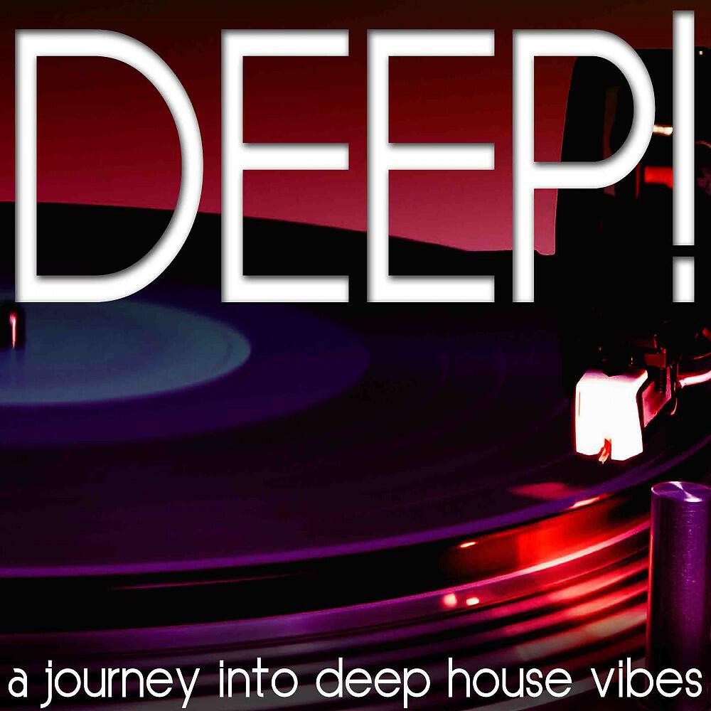 Релиз Deep! (A Journey into Deep House Vibes)