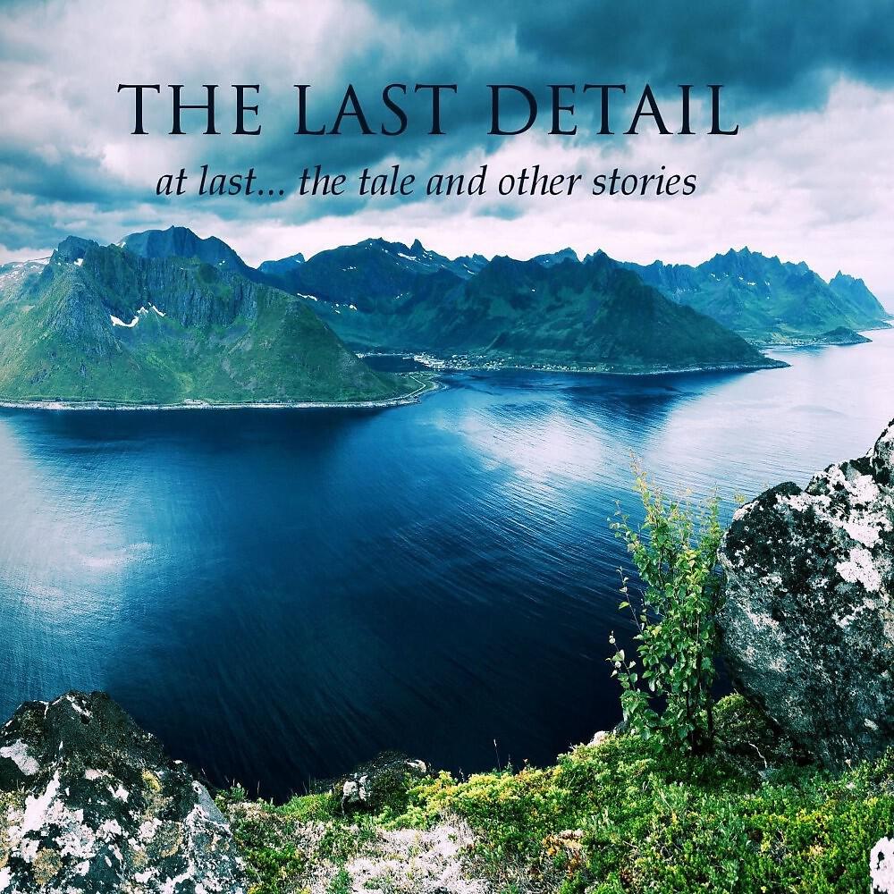 Релиз At Last... The Tale and Other Stories