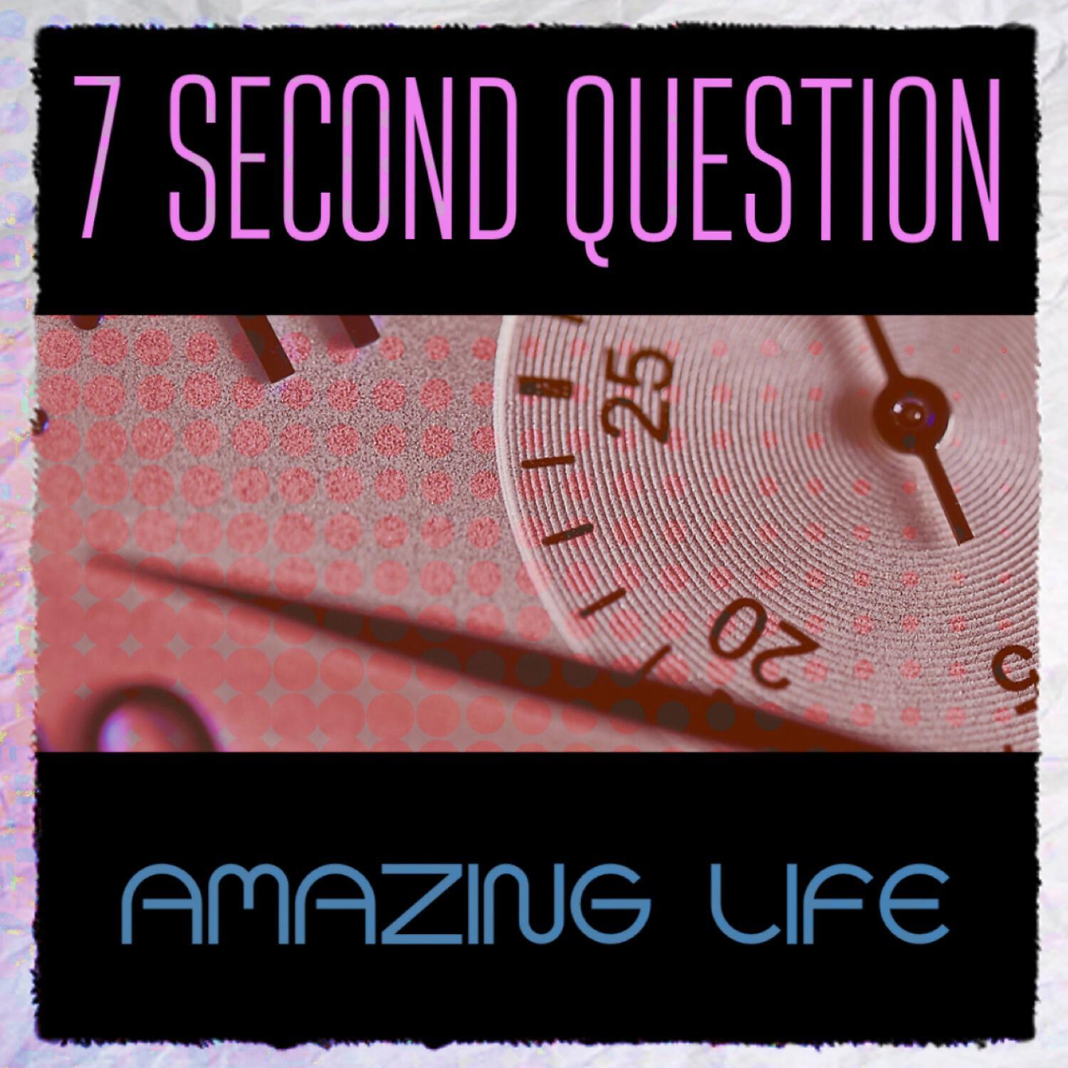 7 Second Question