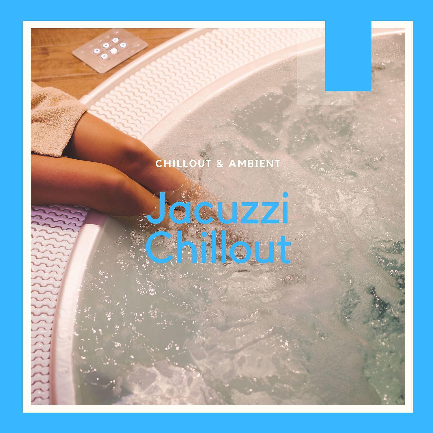 Релиз Jacuzzi Chillout - Lounge Tracks