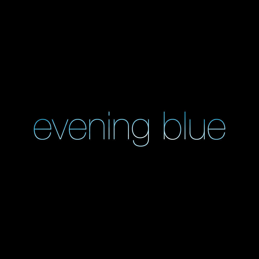 Релиз Evening Blue