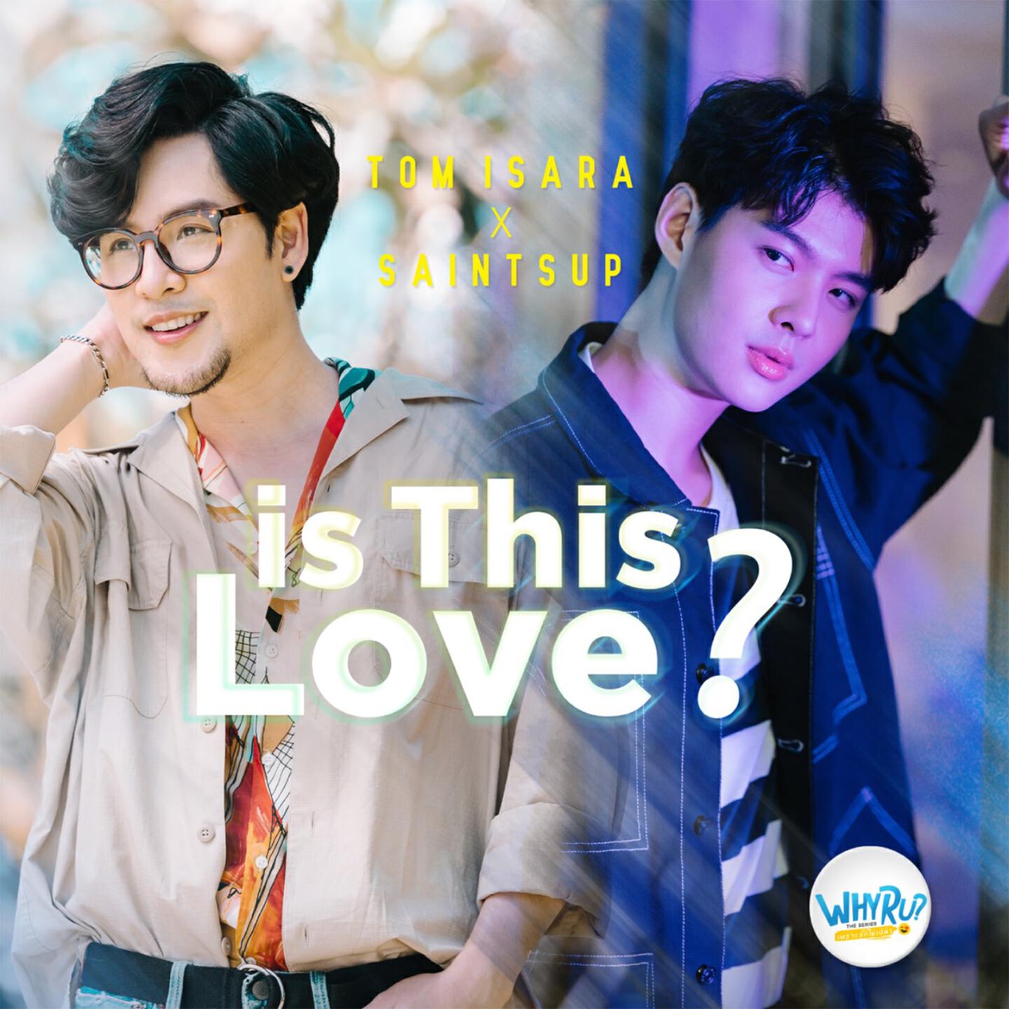 Релиз Is This Love? (From "Why R U The Series')