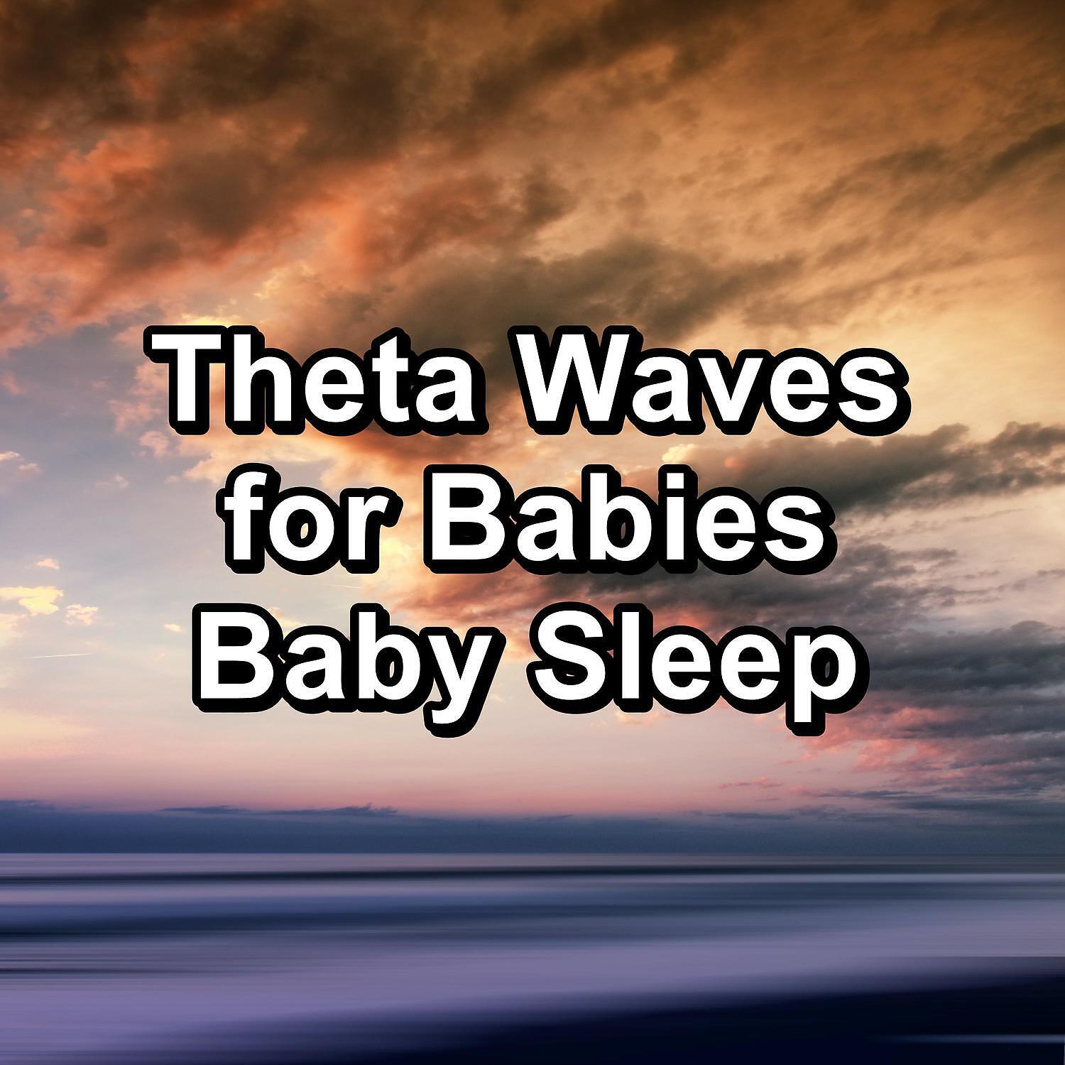 Релиз Theta Waves for Babies Baby Sleep