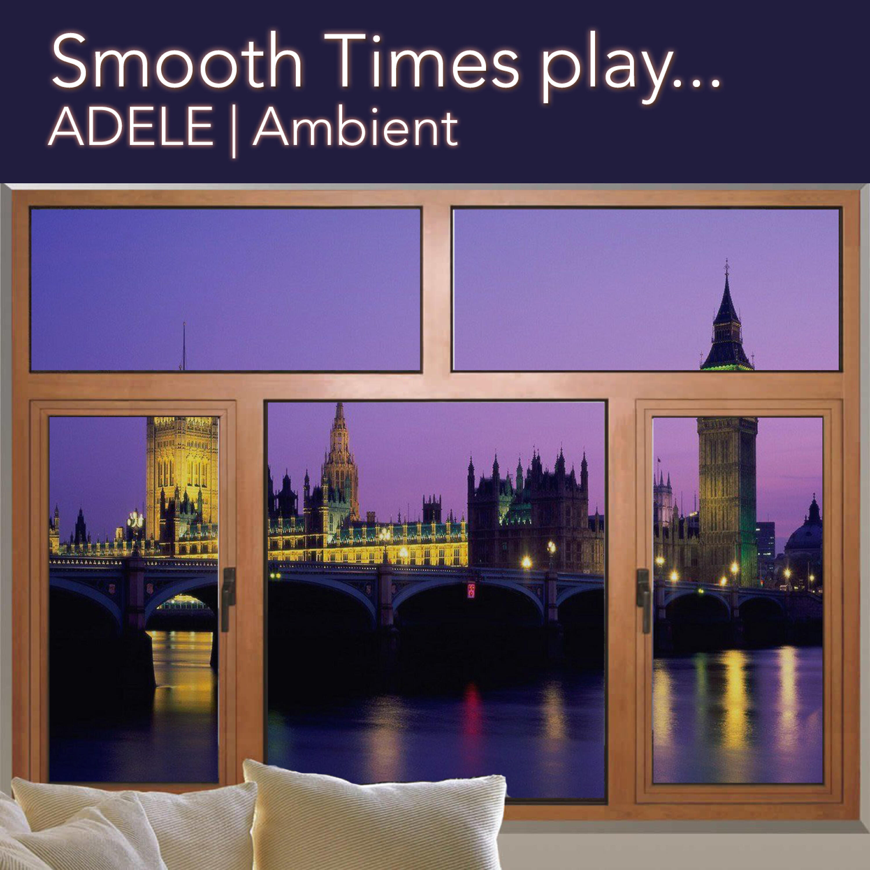 Релиз Smooth Times Play Adele Ambient