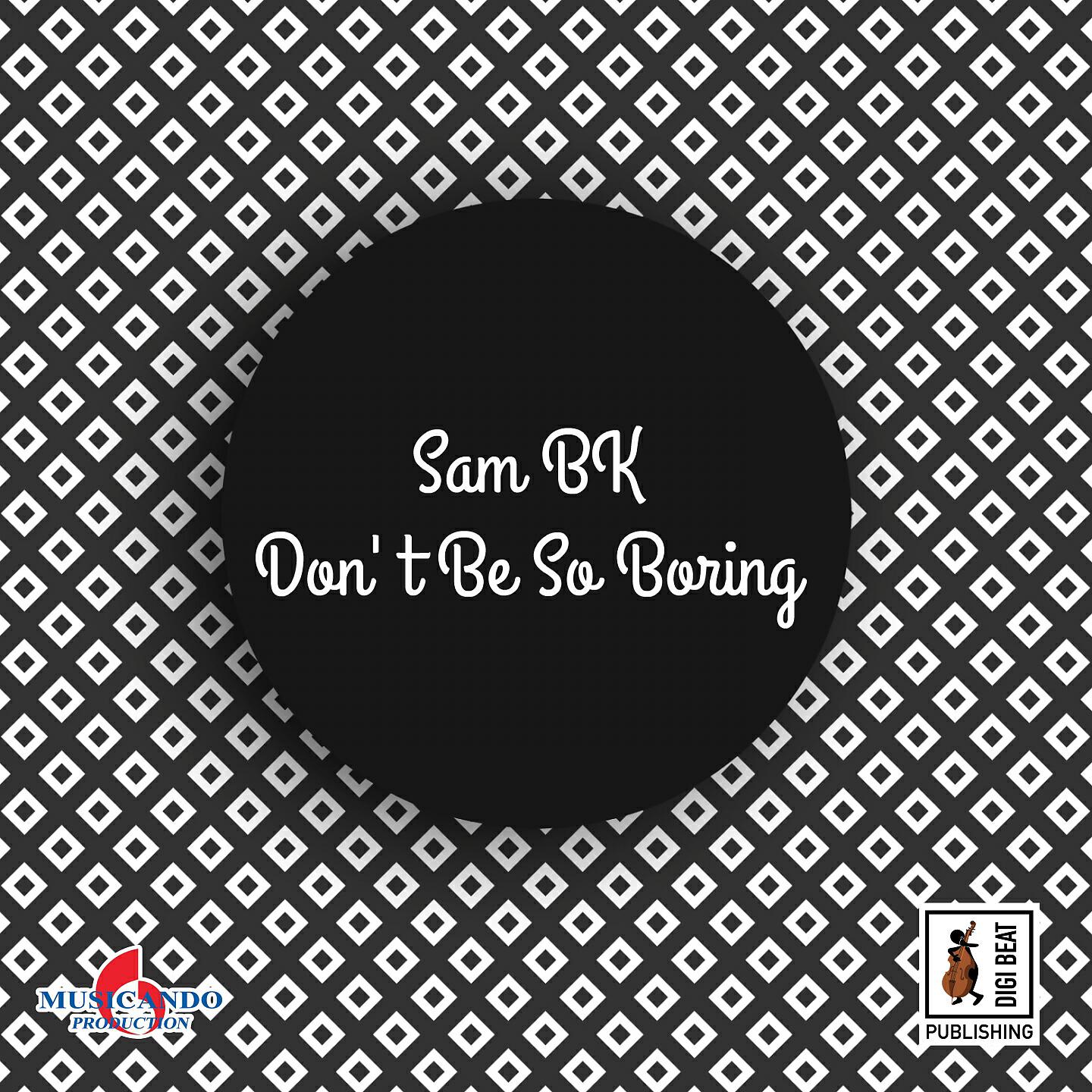 Релиз Don't Be so Boring