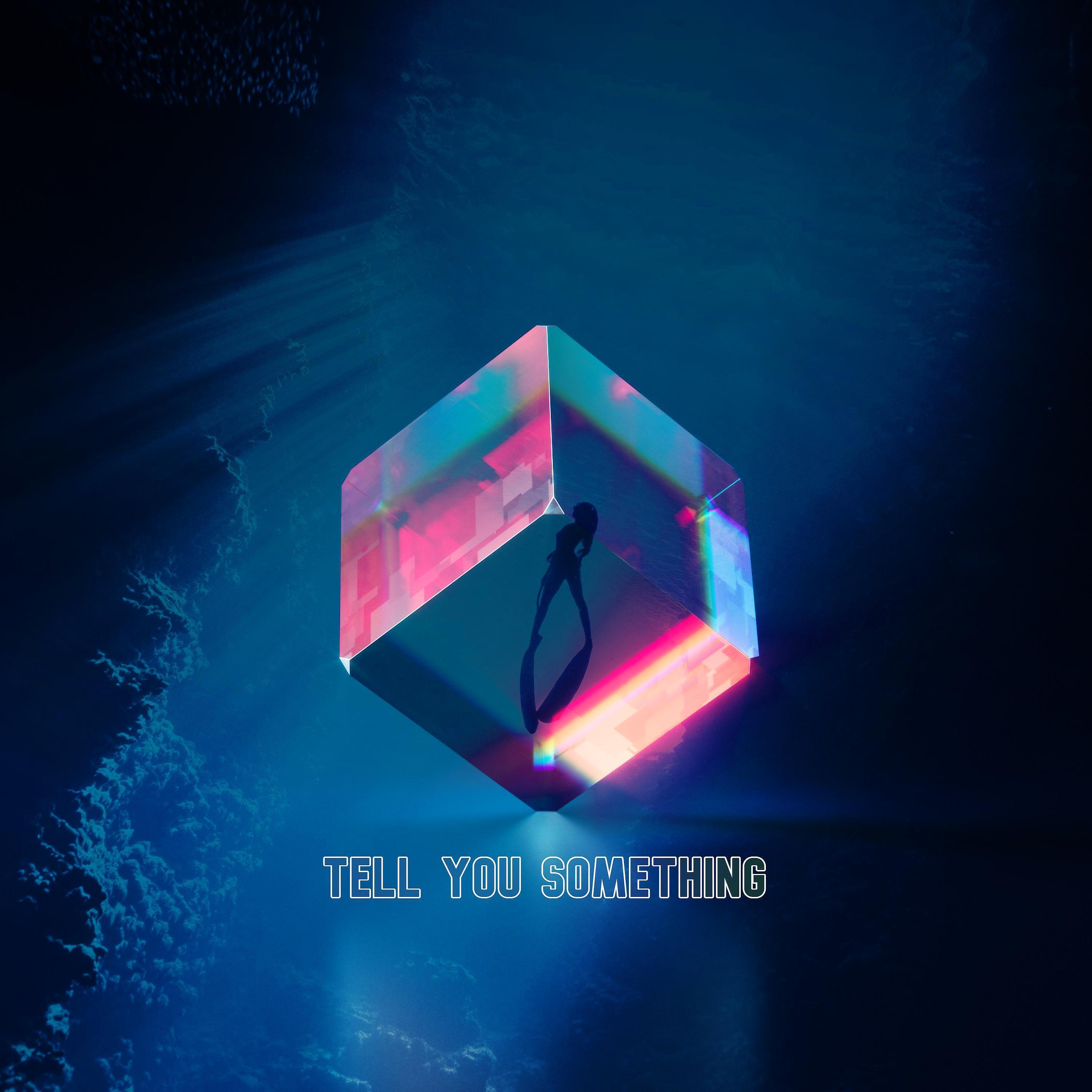 Релиз Tell You Something