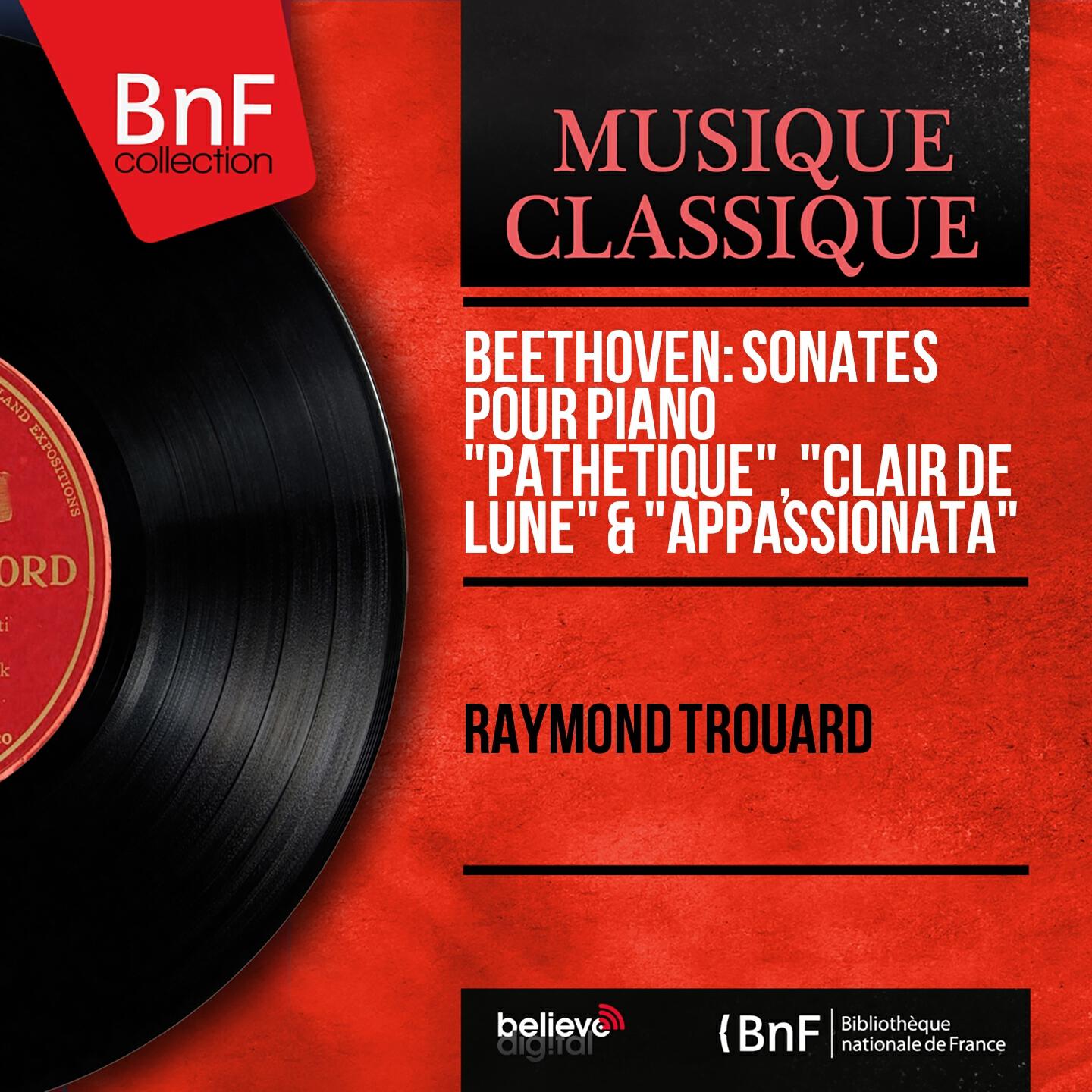 Релиз Beethoven: Sonates pour piano "Pathétique", "Clair de lune" & "Appassionata" (Mono Version)