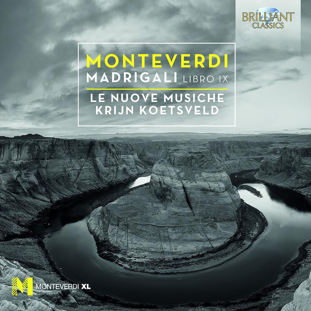 Релиз Monteverdi: Madrigali, Libro IX