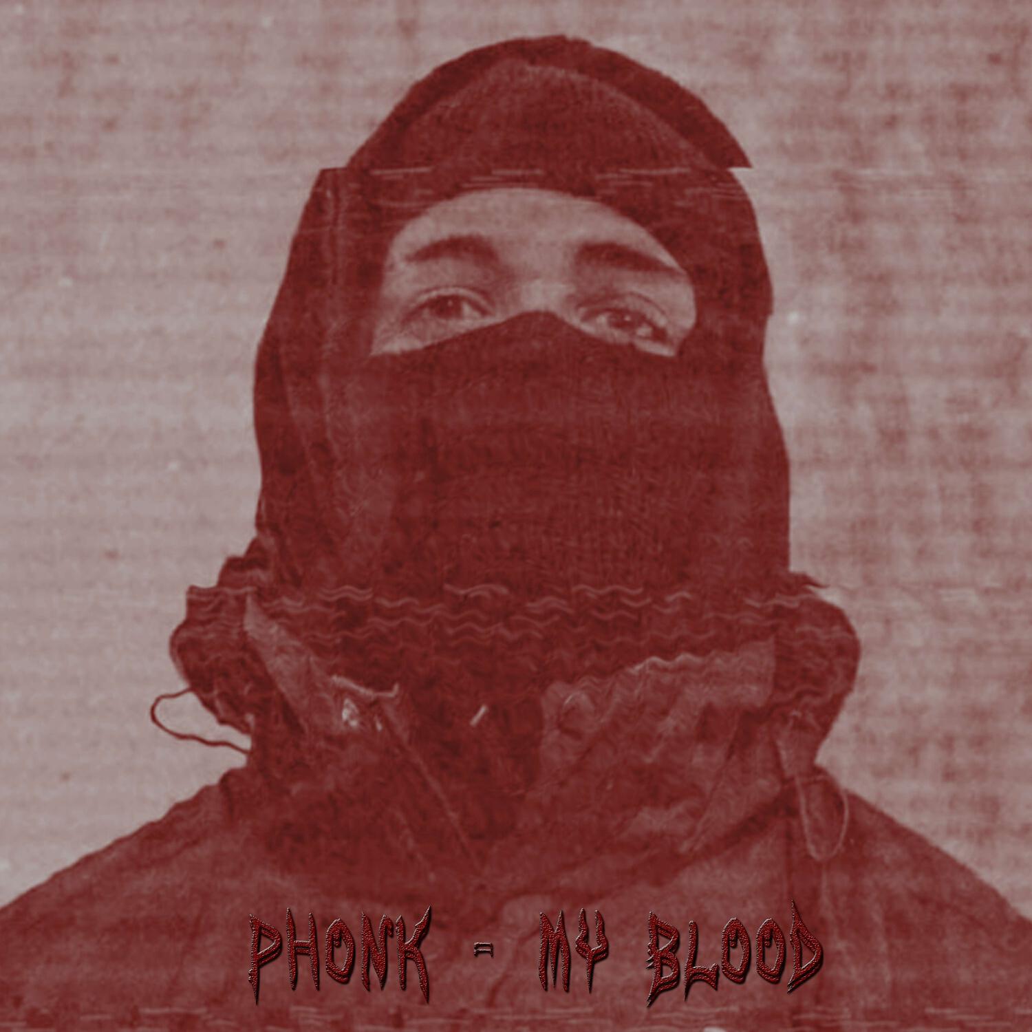 Релиз Phonk — My Blood