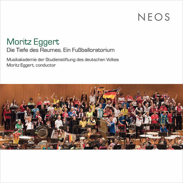 Релиз Moritz Eggert: Die Tiefe des Raumes (Ein Fußballoratorium) [Live]